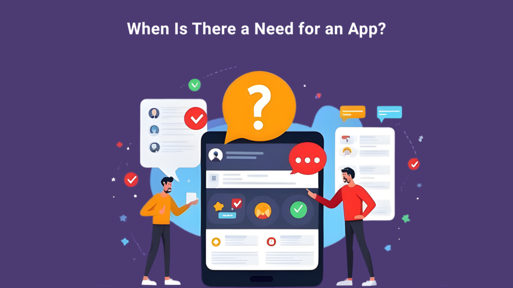 When Is There a Need for an App?